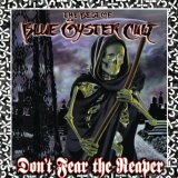 Blue Öyster Cult - Don't Fear The Reaper:  The Best of Blue Öyster Cult