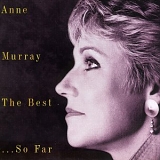 Anne Murray - The Best ...So Far