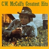 C.W. McCall - C.W. McCall's Greatest Hits