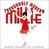 Sutton Foster - Thoroughly Modern Millie:  Original Broadway Cast Recording
