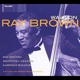 Ray Brown - Walk On [2 CD]