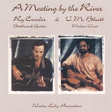 Ry Cooder & V.M. Bhatt - A Meeting by the River