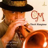 Chuck Mangione - Everything For Love