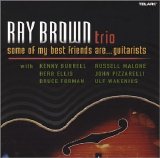 Ray Brown Trio - Some Of My Best Friends Are...Guitarists