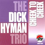 Dick Hyman Trio - Cheek to Cheek