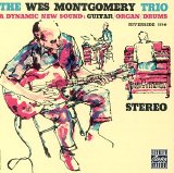 Wes Montgomery - The Wes Montgomery Trio