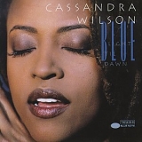 Cassandra Wilson - Blue Light Til Dawn