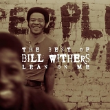 Bill Withers - Lean On Me: The Best of Bill Withers