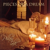 Pieces of a Dream - Pillow Talk