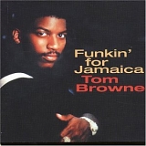 Tom Browne - Funkin' for Jamaica