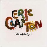 Eric Clapton - Behind The Sun (West Germany ''Target'' Pressing)