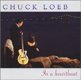 Chuck Loeb - In a Heartbeat