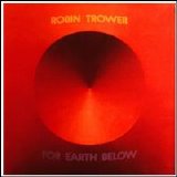 Robin Trower - For Earth Below