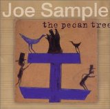 Joe Sample - The Pecan Tree