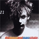 The Jesus And Mary Chain - 21 Singles 1984-1998