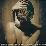 The Manic Street Preachers - Gold Against the Soul