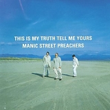 The Manic Street Preachers - This Is My Truth Tell Me Yours