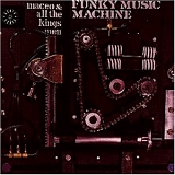 Maceo Parker - (and All The Kings Men) Funky Music Machine