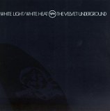 The Velvet Underground - White Light/White Heat