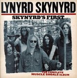 Lynyrd Skynyrd - Skynyrd's First (The Complete Muscle Shoals Album)