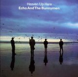 Echo & The Bunnymen - Heaven Up Here