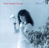 Patti Smith - Wave [Remastered]