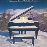 Supertramp - Even In The Quietest Moments...