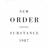 New Order - Substance 1987