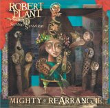 Robert Plant & The Strange Sensation - Mighty Rearranger