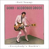 Neil Young - Everybody's Rockin'