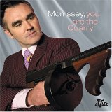 Morrissey - You Are the Quarry