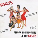 The Go-Go's - Return To The Valley Of The Go Go's