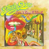 Steely Dan - Can't Buy A Thrill