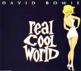 David Bowie - Real Cool World