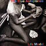 Blue Aeroplanes - Life Model