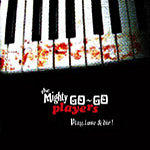 The Mighty Go-Go Players - Play, Lose & Die!