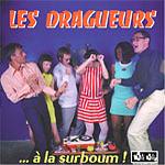 Les Dragueurs - ... Ã  La Surboum!