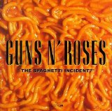 Guns N' Roses - The Spaghetti Incident?