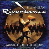 Bill Whelan - Riverdance - Music from the show