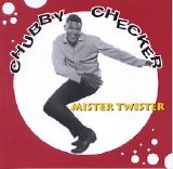 Chubby Checker - Mister Twister