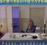 Peter Lundblad - Ta mig till havet