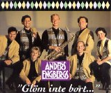 Anders Engbergs - Glöm inte bort