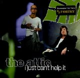 The Attic - I Just Can't Help It