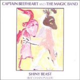 Captain Beefheart and The Magic Band - Shiny Beast (Bat Chain Puller)