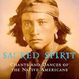 Sacred Spirit - Sacred Spirit: Chants & Dances of Native Americans