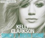 Kelly Clarkson - Since U Been Gone