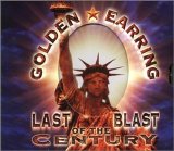 Golden Earring - Last Blast of the Century