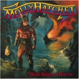 Molly Hatchet - Silet Reign Of Heroes