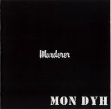 Mon Dyh - Murderer