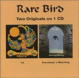 Rare Bird - 1st / Somebody´s Watching